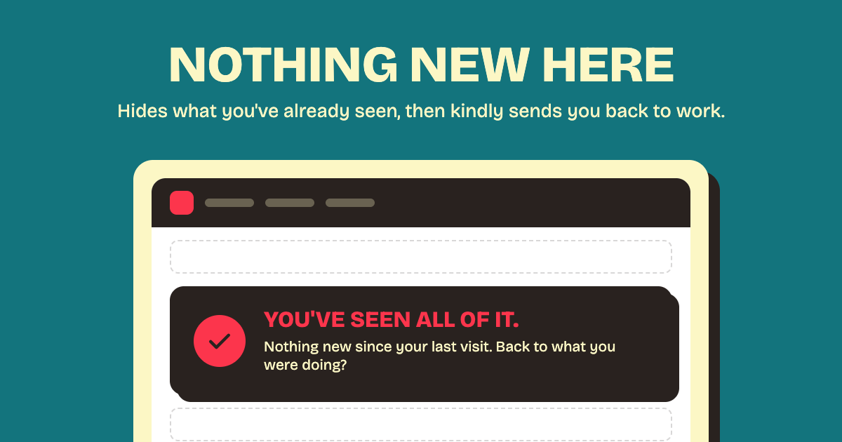 A page whose feed is replaced by a kind card: you've seen all of it, back to what you were doing?